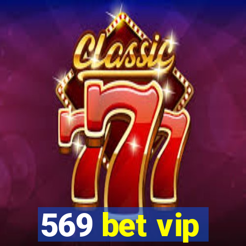 569 bet vip